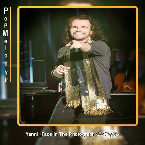 دانلود آهنگ Yanni Face In The Photograph